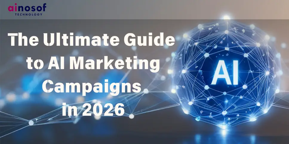The Ultimate Guide to AI Marketing Campaigns in 2026