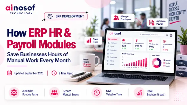 How ERP HR & Payroll Modules Save Manual Work in 2026 |Ainosof