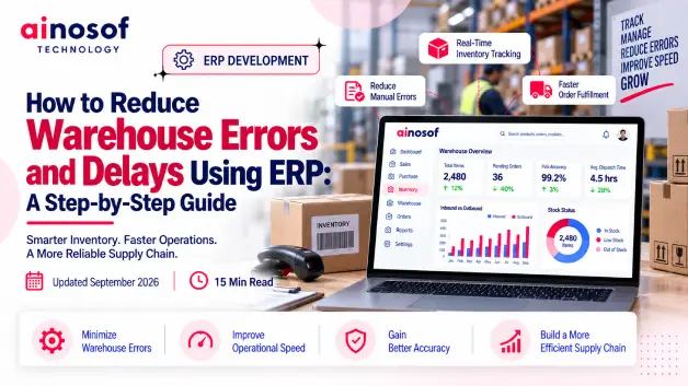Step-by-step guide to reducing warehouse errors and delays with ERP