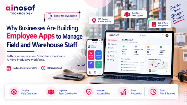 Employee App for Field & Warehouse Staff Management | Ainosof 